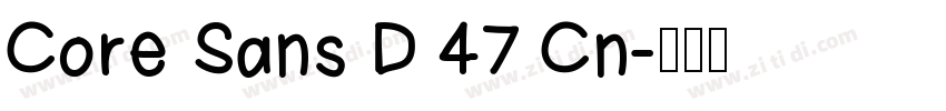 Core Sans D 47 Cn字体转换